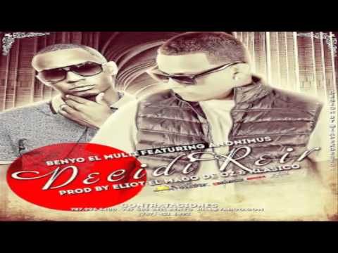 Decidi Reir - Benyo El Multi Ft. Anonimus (Original ®2013) (Con Letra) ◄NEW