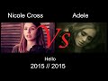 Adele - Hello : Nicole Cross best Cover and Adele (Side by Side) Nicole Vs Adele