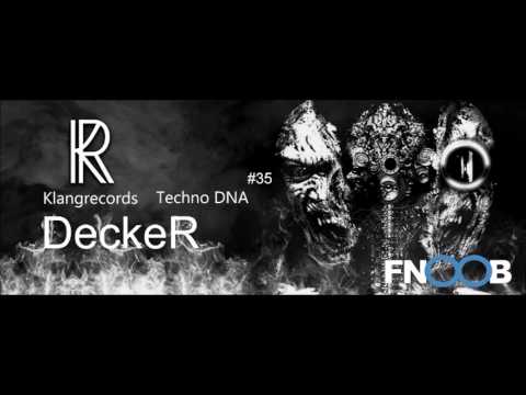 Techno DNA by Klangrecords #35 - DeckeR (FNOOB Techno Radio)