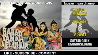 Download lagu Babad Tanah Leluhur - Satria Cilik Karangsedana - Episode 8 Akhir Cerita Jaya Suntana mp3