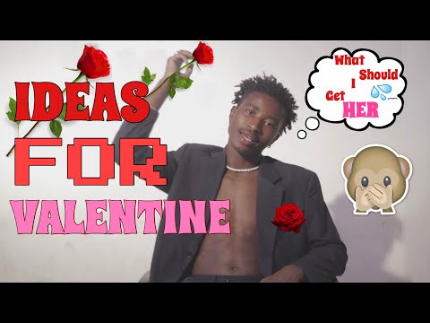 IDEAS FOR VALENTINE!!! WHAT YOU CAN GET FOR HER 😍!!!