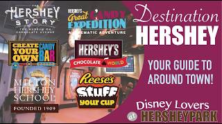 Your Guide to Hershey PA! | Destination Hershey
