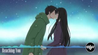 Nightcore | Reaching You (Kimi ni Todoke)