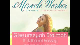 Miracle Worker by Glowreeyah ft. Nathaniel Bassey