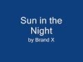 Brand X - Sun in the Night