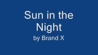 Brand X - Sun in the Night