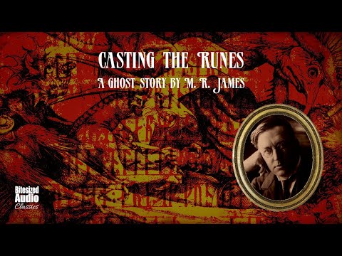 Casting the Runes | A Ghost Story by M. R. James | A Bitesized Audiobook