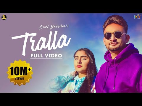 Tralla : Sabi Bhinder (Full Song) Punjabi Songs 2021 | Jatt Life Studios