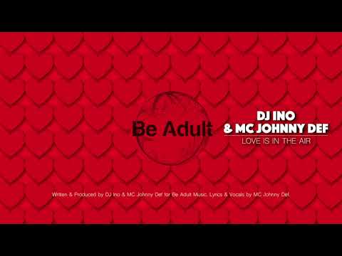 Love is in the Air - Original Mix [ Be Adult Music 2017 ]