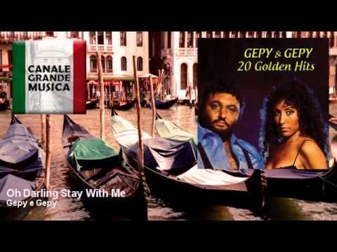Gepy e Gepy - Oh Darling Stay With Me