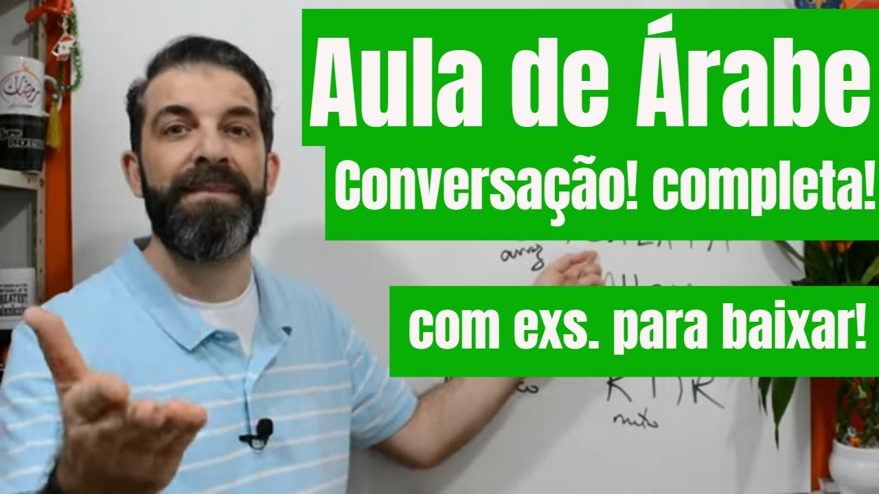 Aula de Árabe Conversação Completa!
