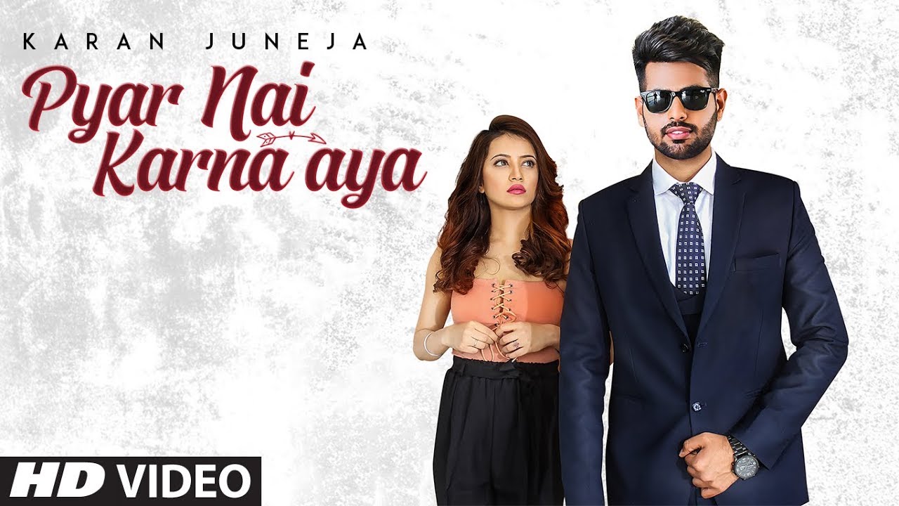 Pyar Nayi Karna Aaya Lyrics  | Pyar Nai Karna Aya | Bhumika Sharma | Karan Juneja | Arpan Bawa