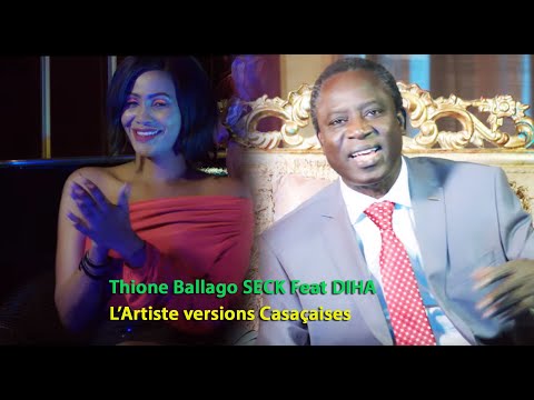 Thione Ballago Seck & Diha- L' Artiste (Clip Officiel Version Socé )