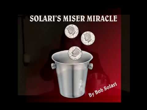 Miser Miracle by Bob Solari Magic