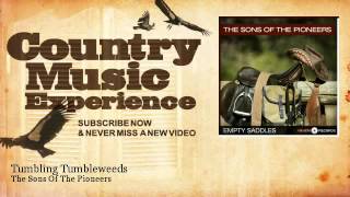 The Sons Of The Pioneers - Tumbling Tumbleweeds - Country Music Experience