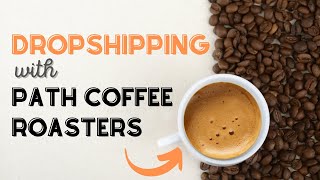 No Recurring Fees Private Label Coffee Dropship Supplier [Path Coffee Roasters]