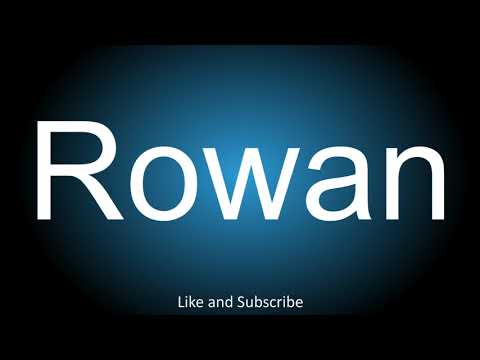 How to correctly pronounce - Rowan.
