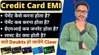 How to Pay Credit Card EMI? When to Pay Credit Card EMI? When Credit Card EMI Bill Will be Generated