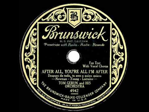 1930 Tom Gerun - After All, You're All I'm After (Steve Bowers, vocal)