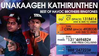 Unakaageh Kathirunthen - Best of Havoc Brothers