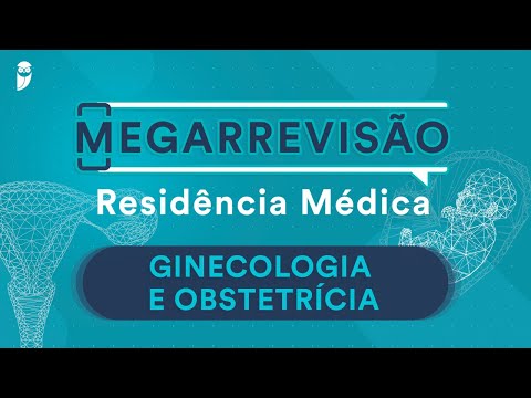Mega Revisão Ginecologia e Obstetrícia para Residência Médica