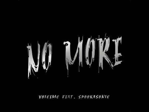 VoicemC - No More - feat. Spookasonic (clip 1)