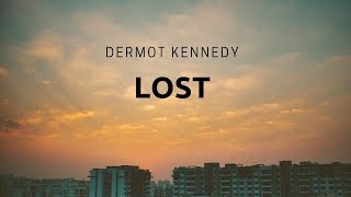 Lost- Dermot Kennedy Lyrics