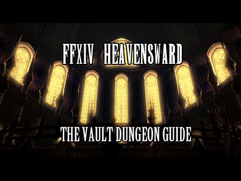 FFXIV Heavensward: The Vault Dungeon Guide