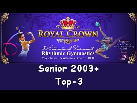 Royal Crown Thessaloniki 2019 - Top 3 Senior 2003+