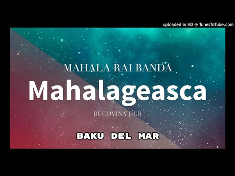 Mahala RAI Banda - Mahalageasca