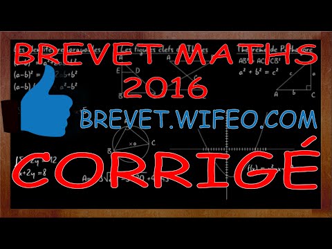 BREVET 2016 MATHS CORRIGÉ Vidéo animée !