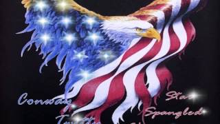 Conway Twitty - Star Spangled Heaven