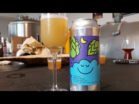 Other Half Dream In Green Oat IPA By Other Half Brewing Company | American Craft Beer Review
