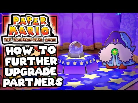 How to Upgrade Your Partners Even More - Paper Mario The Thousand Year Door