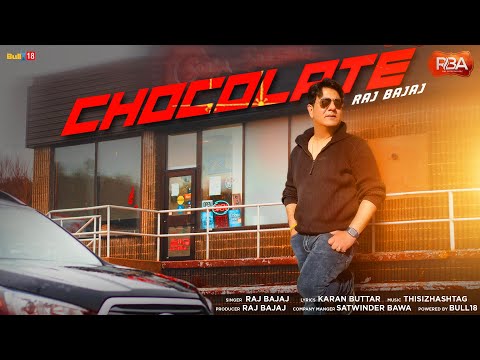 Chocolate : Full Video 2025 - Raj Bajaj | New Hindi Song 2025 | RBA Entertainerz