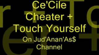Ce&#39;Cile - Cheater + Touch Yourself