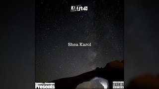 Jay 1:40 - Shea Karol (Lyrics)