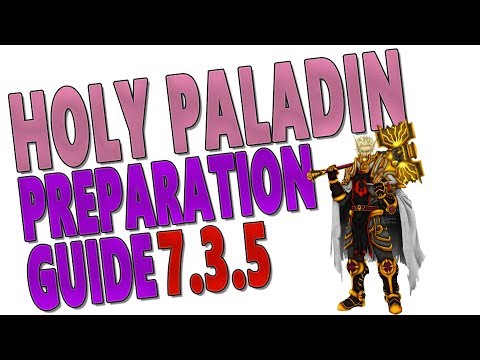 7.3.5 HOLY PALADIN PREPARATION GUIDE (Antorus): Legendaries | Talents | Trinkets | Tier 21 & Stats