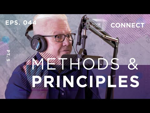 Methods Are Many, Principles Are Few | Harold Warner Pt. 5 | Door Church Connect Eps. 044