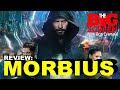 Review - MORBIUS (2022)