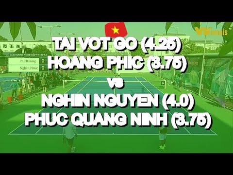 Tai Vot Go 4.25  - Hoang Phic 3.75  vs Nghin Nguyen 4.0  - Phuc Quang Ninh 3.75  * 382 Vntennis - Mi