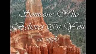 With lyrics someone who believes in you air supply