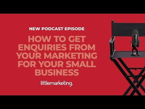 How to get enquiries from your marketing for your small business