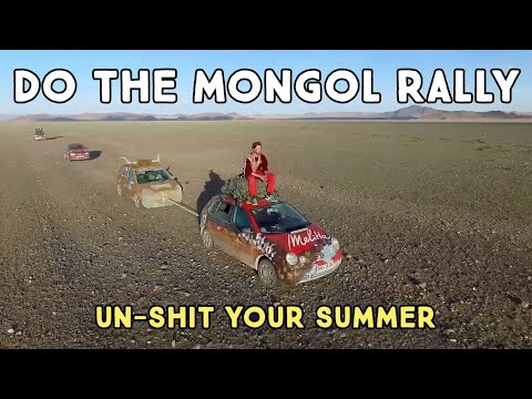 The Mongol Rally - unshit your summer
