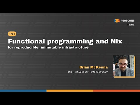 Functional programming and Nix - Brian McKenna