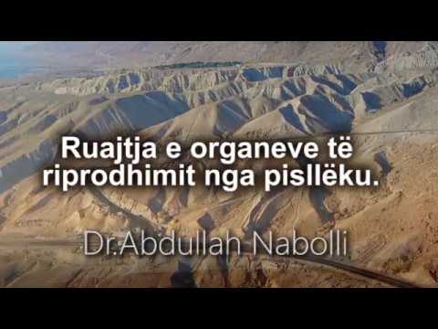 Ruajtja e organeve të riprodhimit nga pisllëku.Dr.Abdullah Nabolli