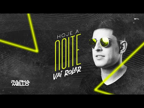 Rapha Mello - Hoje a noite vai rolar LYRIC (Áudio e Letra Oficial)