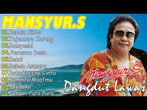 Mansyur S Full Album Terbaik 🍓 Lagu Kenangan Nostalgia 80an - 90an Terbaik 🍓Dangdut Lawas