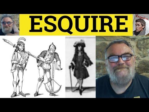 🔵 Esquire Meaning - Esq. Examples - Squire Definition -  British Culture - Esquire Esq.