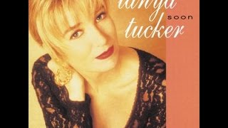 You Just Watch Me by Tanya Tucker from her album Soon.